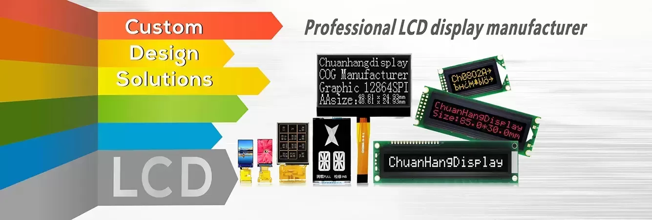 Custom LCD Display Manufacturer & Factory | ChuanHang Display